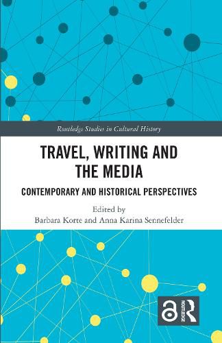 Travel, Writing and the Media: Contemporary and Historical Perspectives