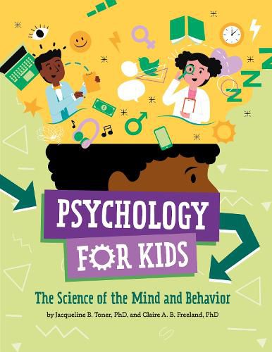 Cover image for Psychology for Kids: The Science of the Mind and Behavior