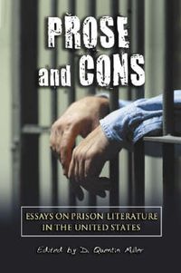 Cover image for Prose and Cons: Essays on Prison Literature in the United States