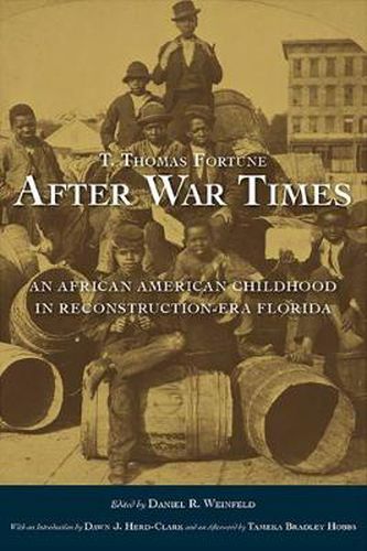 T. Thomas Fortune's  After War Times: An African American Childhood in Reconstruction-Era Florida