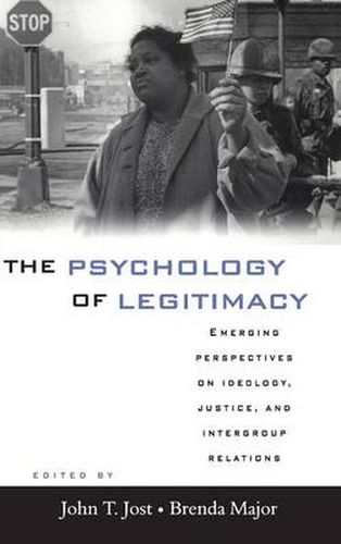 Cover image for The Psychology of Legitimacy: Emerging Perspectives on Ideology, Justice, and Intergroup Relations