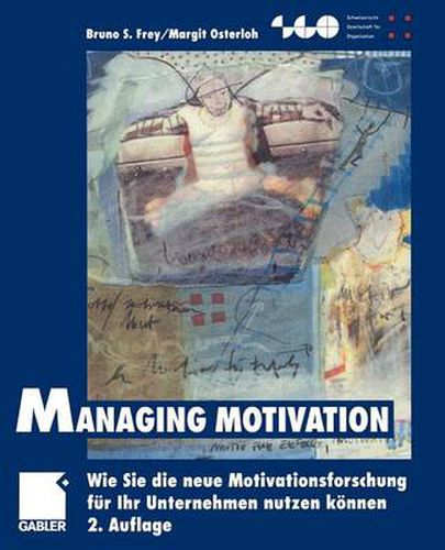 Cover image for Managing Motivation: Wie Sie die neue Motivationsforschung fur Ihr Unternehmen nutzen koennen