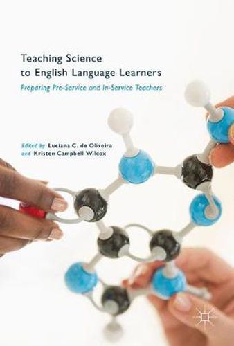 Cover image for Teaching Science to English Language Learners: Preparing Pre-Service and In-Service Teachers