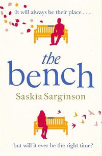 Cover image for The Bench: An uplifting love story from the Richard & Judy Book Club bestselling author