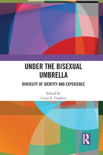 Cover image for Under the Bisexual Umbrella: Diversity of Identity and Experience