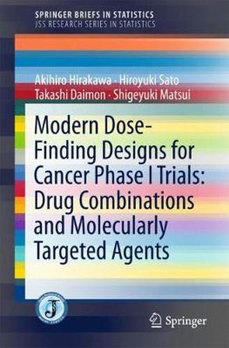 Cover image for Modern Dose-Finding Designs for Cancer Phase I Trials: Drug Combinations and Molecularly Targeted Agents