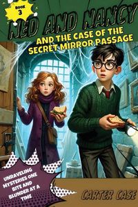 Cover image for Ned and Nancy and the Case of the Secret Mirror Passage