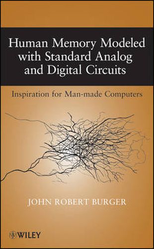 Cover image for Human Memory Modeled with Standard Analog and Digital Circuits: Inspiration for Man-made Computers