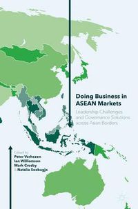 Cover image for Doing Business in ASEAN Markets: Leadership Challenges and Governance Solutions across Asian Borders