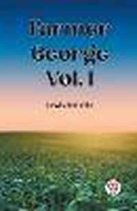 Cover image for Farmer George Vol. I