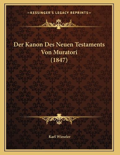 Cover image for Der Kanon Des Neuen Testaments Von Muratori (1847)