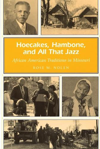 Cover image for Hoecakes, Hambone, and All That Jazz: African American Traditions in Missouri