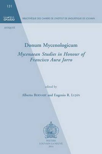 Cover image for Donum Mycenologicum: Mycenaean Studies in Honour of Francisco Aura Jorro