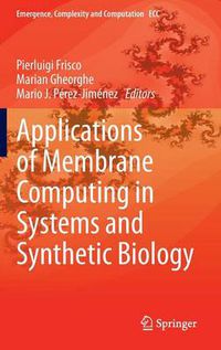 Cover image for Applications of Membrane Computing in Systems and Synthetic Biology