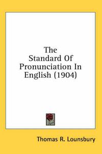 Cover image for The Standard of Pronunciation in English (1904)