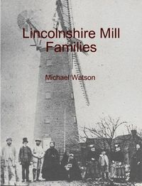 Cover image for Lincolnshire Mill Families