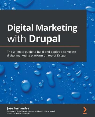 Cover image for Digital Marketing with Drupal: The ultimate guide to build and deploy a complete digital marketing platform on top of Drupal