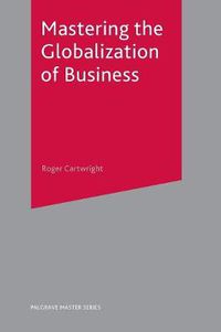 Cover image for Mastering the Globalization of Business