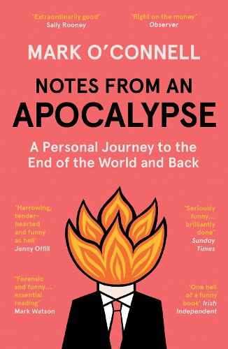 Cover image for Notes from an Apocalypse: A Personal Journey to the End of the World and Back