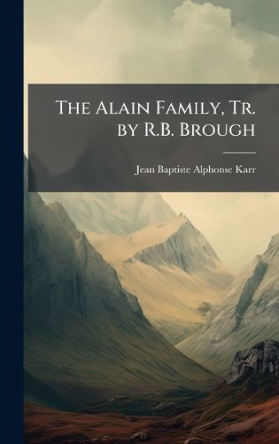 Cover image for The Alain Family, Tr. by R.B. Brough