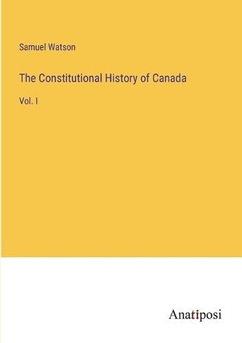 Cover image for The Constitutional History of Canada