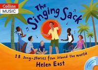 Cover image for The Singing Sack (Book + CD): 28 Song-Stories from Around the World