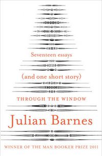 Cover image for Through the Window: Seventeen Essays (and one short story)