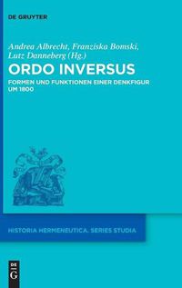 Cover image for Ordo Inversus: Formen Und Funktionen Einer Denkfigur Um 1800