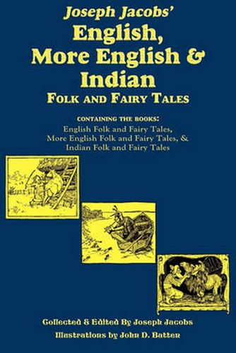 Cover image for Joseph Jacobs' English, More English, and Indian Folk and Fairy Tales