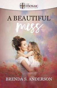 Cover image for A Beautiful Mess