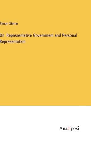 On Representative Government and Personal Representation