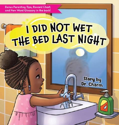 Cover image for I Did Not Wet The Bed Last Night!