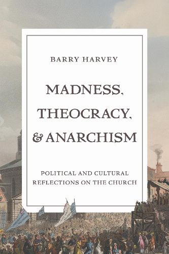 Cover image for Madness, Theocracy, and Anarchism