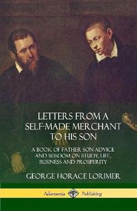 Cover image for Letters from a Self-Made Merchant to His Son