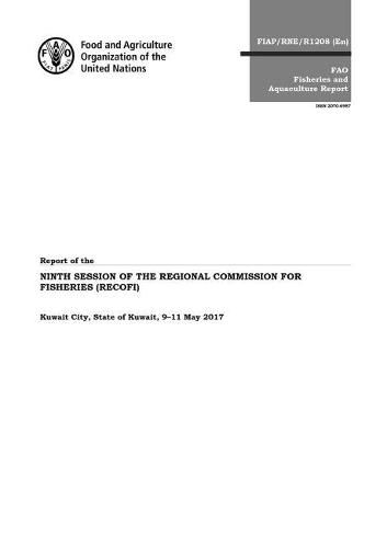 Report of the ninth session of the Regional Commission for Fisheries (RECOFI): Kuwait City, State of Kuwait, 9-11 May 2017