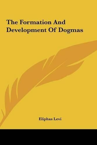 The Formation and Development of Dogmas