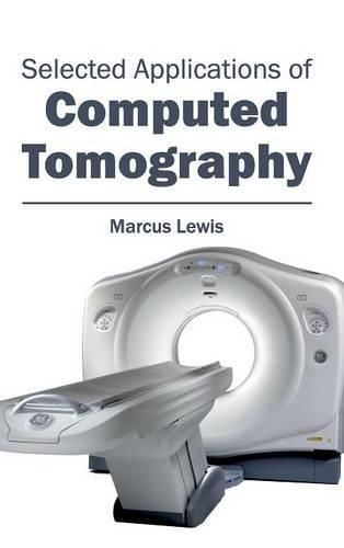 Cover image for Selected Applications of Computed Tomography