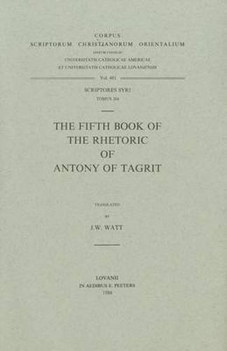 Cover image for The Fifth Book of the Rhetoric of Antony of Tagrit: V.