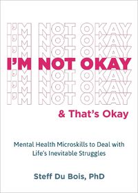 Cover image for I'm Not Okay and That's Okay