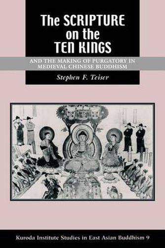 Cover image for The Scripture on the Ten Kings   and the Making of Purgatory in Medieval Chinese Buddhism