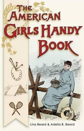 Cover image for American Girls Handy Book: How to Amuse Yourself and Others (Nonpareil Books)