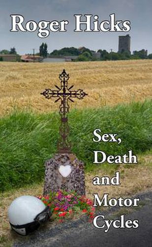 Cover image for Sex, Death and Motorcycles