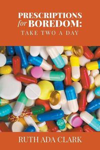 Cover image for Prescriptions for Boredom: Take Two a Day