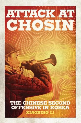Cover image for Attack at Chosin: The Chinese Second Offensive in Korea