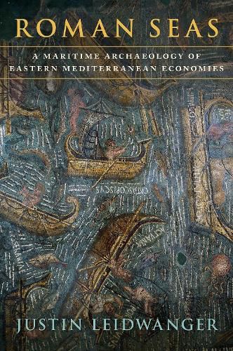 Cover image for Roman Seas: A Maritime Archaeology of Eastern Mediterranean Economies