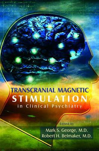 Cover image for Transcranial Magnetic Stimulation in Clinical Psychiatry