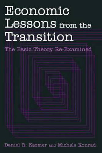 Cover image for Economic Lessons from the Transition: The Basic Theory Re-examined: The Basic Theory Re-examined