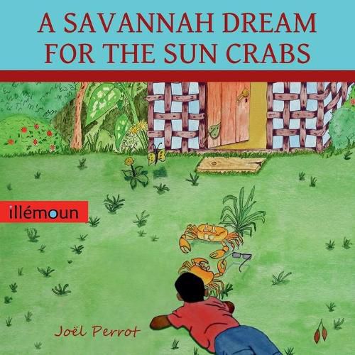 Cover image for A Savannah Dream for the Sun Crabs