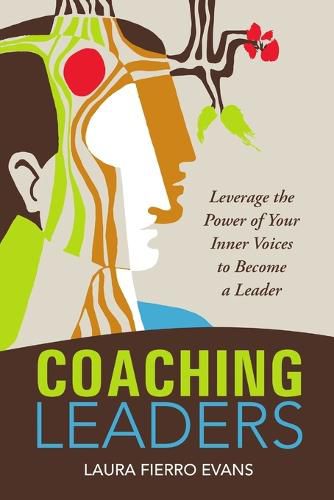 Cover image for Coaching Leaders: Leverage the Power of Your Inner Voices to Become a Leader