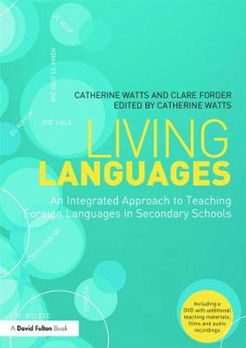 Cover image for Living Languages: An Integrated Approach to Teaching Foreign Languages in Secondary Schools